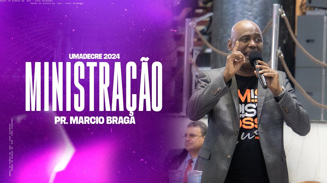 PR  MARCIO BRAGA • UMADECRE 2024