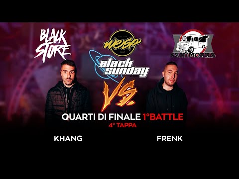 KHANG vs FRENK (Quarti di Finale) - 4ª TAPPA BLACK SUNDAY