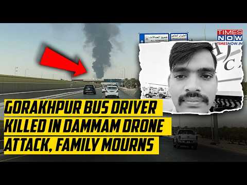 Houthis Vs Saudi: Gorakhpur Family In Shock As Indian Bus Driver Killed In Dammam Drone Attack