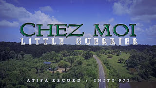 Little Guerrier " Chez Moi " official video