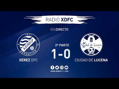 Radio XDFC:  Xerez Deportivo FC - Ciudad de Lucena (Jornada 17)