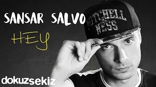 Sansar Salvo - Hey (Klip Tanıtım)