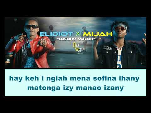 ELIDIOT feat MIJAH - Lasany vazah  (Lyrics Vidéo)