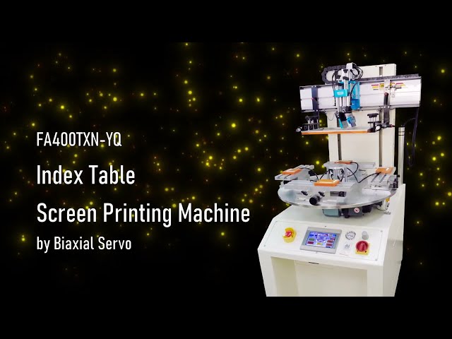 FA-400TXN-YQ-Index Table Screen Printer  by Biaxial Servo