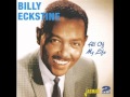 Billy Eckstine - I Let A Song Go Out Of My Heart (featuring Wardell Gray)