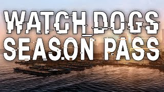 Watch Dogs - Season Pass Listing!