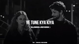 Download lagu Javed Bashir - Ye Tune Kya Kiya ( Slowed Reverb ) Pritam | Akshay Kumar |  Sonakshi mp3 Download lagu Javed Bashir - Ye Tune Kya Kiya ( Slowed Reverb ) Pritam | Akshay Kumar |  Sonakshi mp3