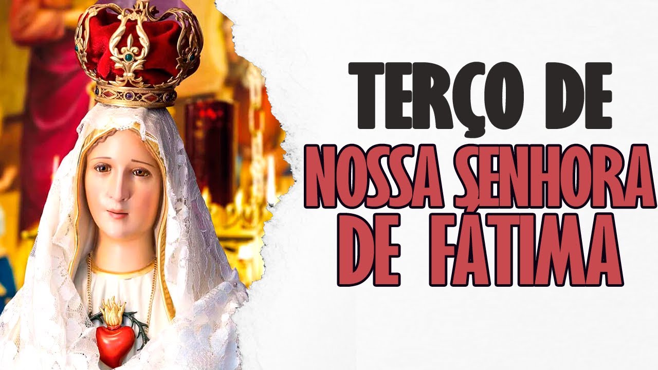 TERÇO DE NOSSA SENHORA DE FÁTIMA