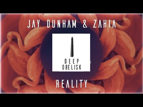Jay Dunham x Zahia - Reality