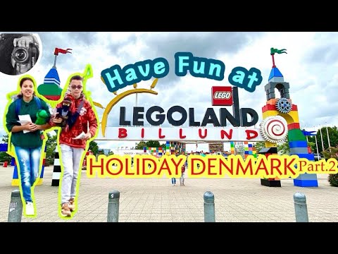 A full day at LEGOLAND BILLUND-DENMARK | HOLIDAY DENMARK Part.2