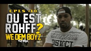 CPLS - Série 10 ROHFF (We Dem Boyz Remix)