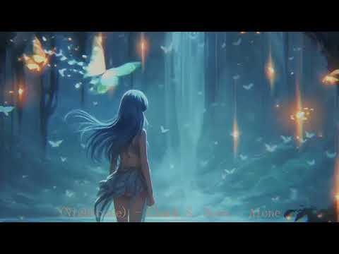 (Nightcore) - Clark S. Nova - Alone