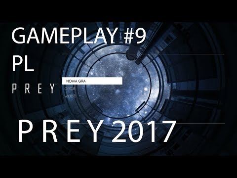 Prey 2017 PL | Gameplay #9