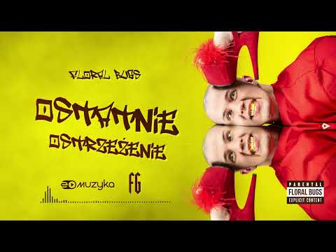 Floral Bugs - Ostatnie ostrzeżenie