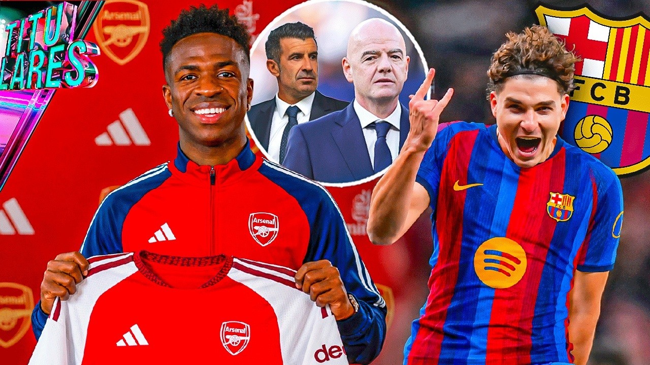 Vini al Arsenal “Hecho” | Llegada de Julián al Barça se destrabaría así | Figo: “Infantino mafioso”