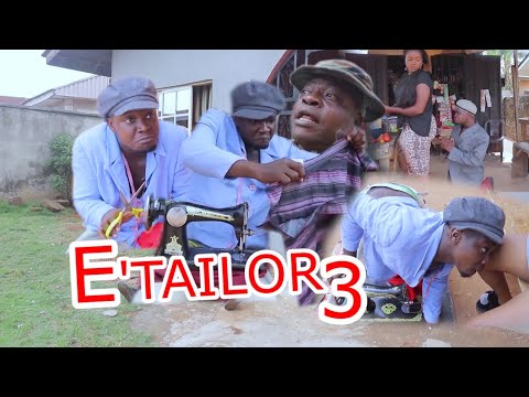 E'TAILOR PART 3 (LATEST BENIN MOVIE 2022)