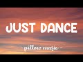 Just Dance - Lady Gaga (Feat. Colby O'Donis) (Lyrics) 🎵