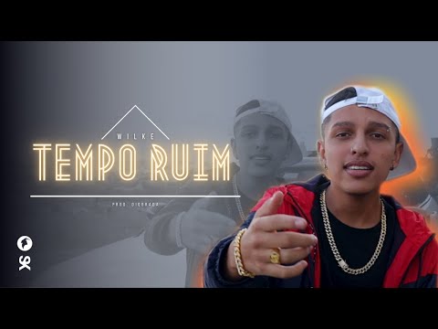 Wilke - Tempo Ruim  (Prod. Coelhosrec / DiqbradaFunk)