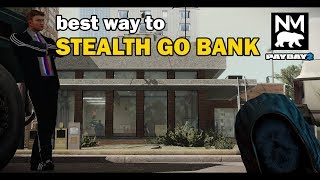 Go Bank Solo Stealth Guide - PAYDAY 2