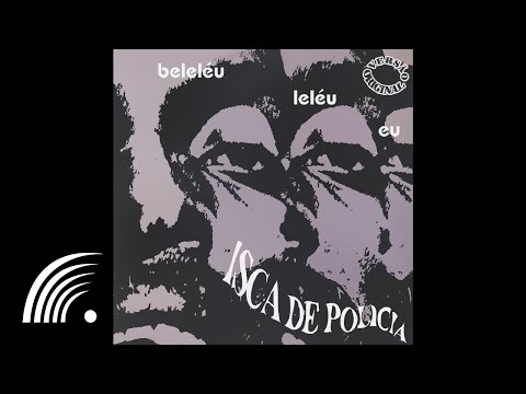 Itamar Assumpção e Banda Isca de Polícia - Nego Dito (Beleléu, Leléu, Eu) - Oficial