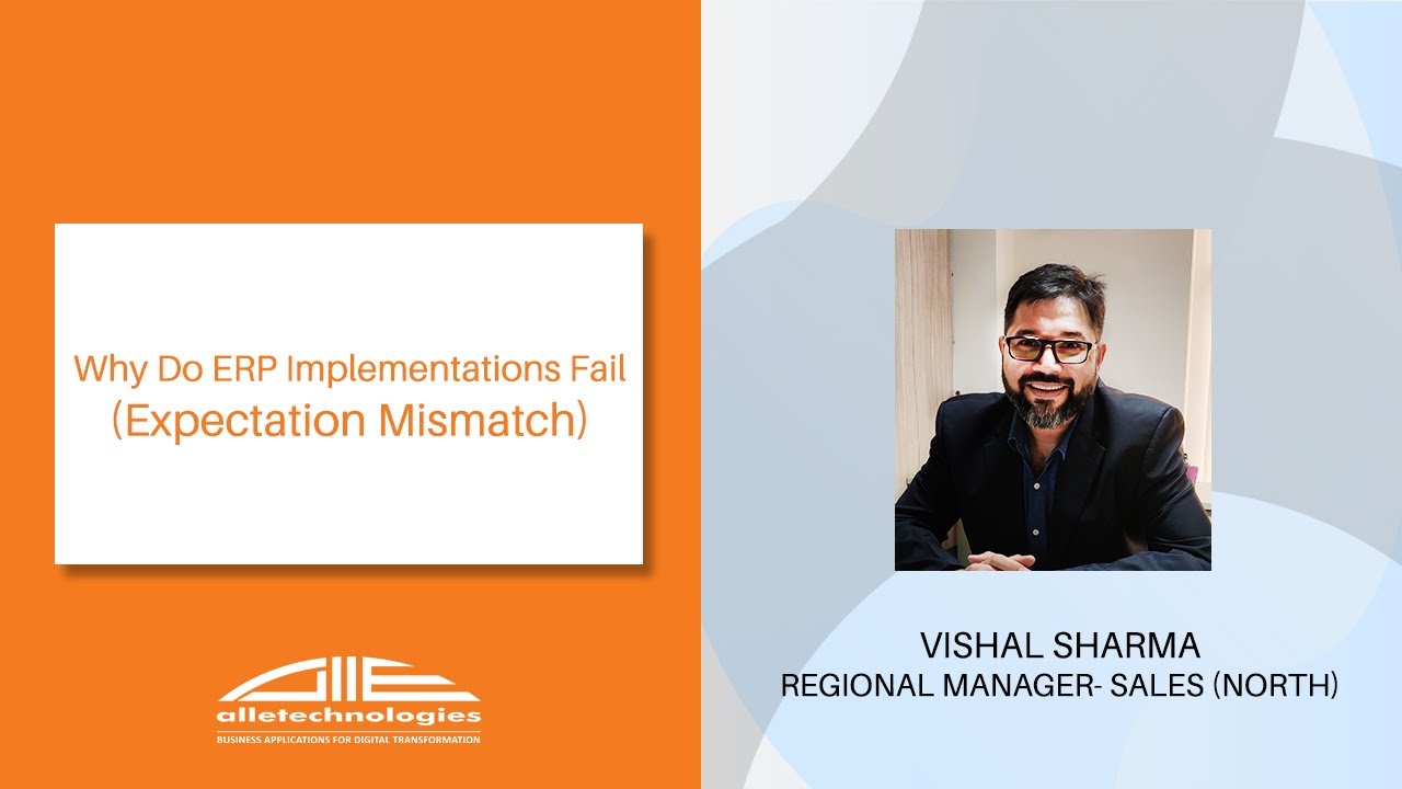 Why Do ERP Implementations Fail (1) -- Expectation Mismatch