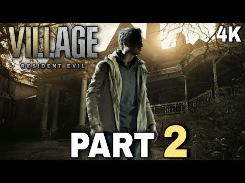 RESIDENT EVIL 8 VILLAGE Gameplay Walkthrough Part 2 - ETHAN WINTERS (RE8) | Village 