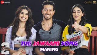 The Jawaani Song - Making | Student Of The Year 2 | Tiger Shroff, Tara &amp; Ananya| Vishal &amp; Shekhar