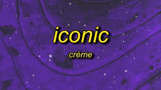 CRÈME - ICONIC (Lyrics)