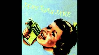 Less Than Jake - Three Quarts Drunk