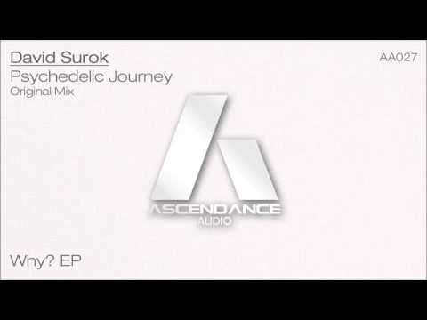 David Surok - Psychedelic Journey (Original Mix) [AscendanceAudio]