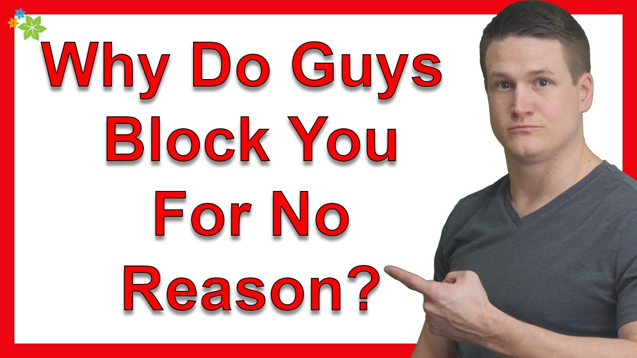 Why does a man block a woman on his social networks?