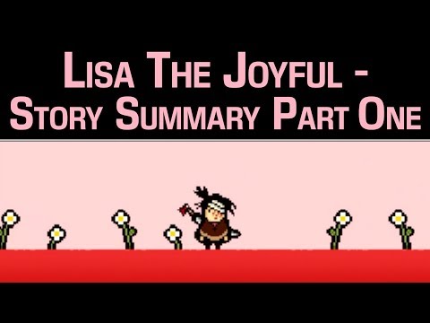 Lisa the Joyful - Story Summary Part 1