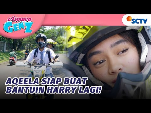 Aqeela Akan Bantu Harry Lacak Haruna Lagi! | Asmara Gen Z - Episode 324