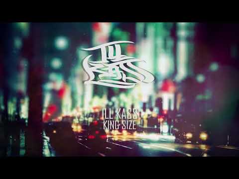 ILL KASS /// KING SIZE