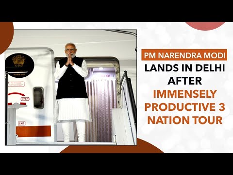 PM Narendra Modi Lands in Delhi After Immensely Productive 3 Nation Tour | PMO
