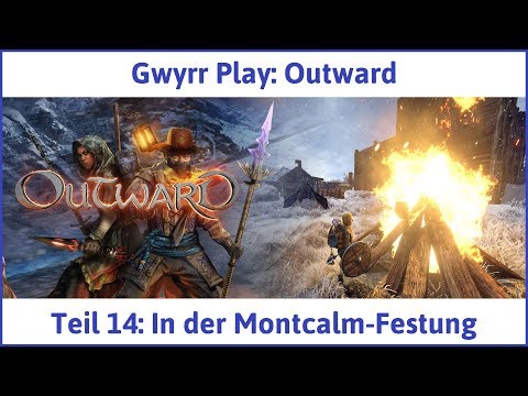 Outward deutsch Teil 14 - In der Montcalm-Festung Let's Play