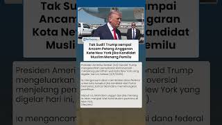 Tak Sudi! Donald Trump Sampai Ancam Akan Potong Anggaran New York jika Kandidat Muslim Menang Pemilu