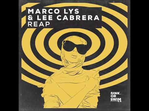 Marco Lys & Lee Cabrera - Reap (Extended Mix) [SINK OR SWIM]