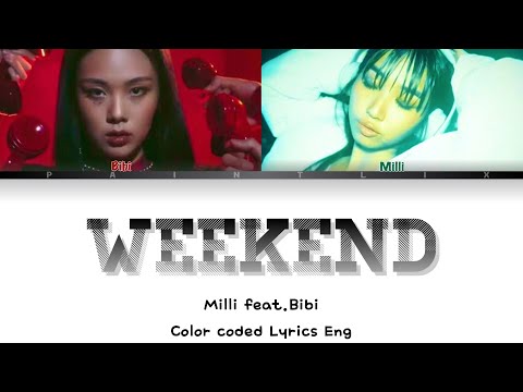 Weekend - Milli feat.Bibi [Lyrics Eng]