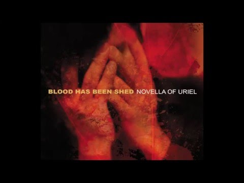 Blood Has Been Shed - Novella Of Uriel [Full Album]