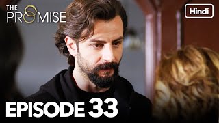 The Promise Episode 33 (Hindi Dubbed)