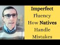 Imperfect Fluency - Lessons from Native Speakers' Mistakes