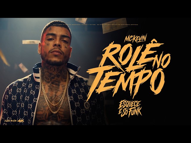 Mc Kevin – Rolê no Tempo   ( Esquece, É Só Funk )