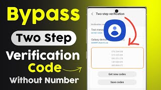 How to Bypass Two Step Verification code Without Number | Samsung Account