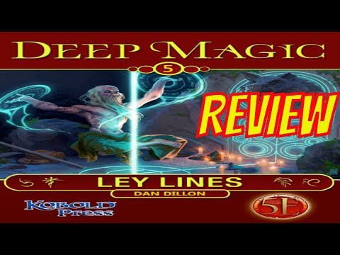 Deep Magic: Ley Lines for 5th Edition with the Kobold Press| Review