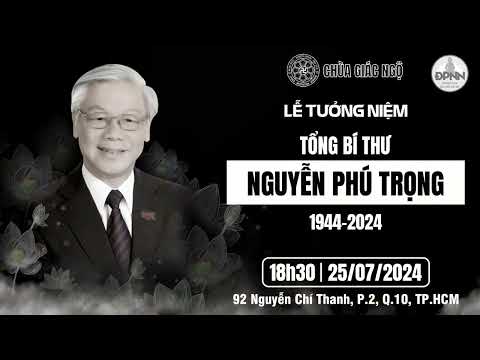 Lễ tưởng niệm Tổng Bí thư Nguyễn Phú trọng tại chùa Giác Ngộ