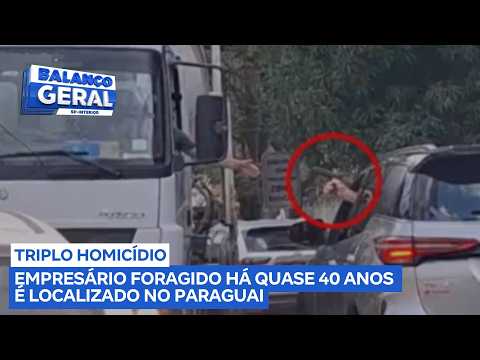 Triplo homicídio em São Manuel: Empresário foragido pelos crimes é encontrado no Paraguai