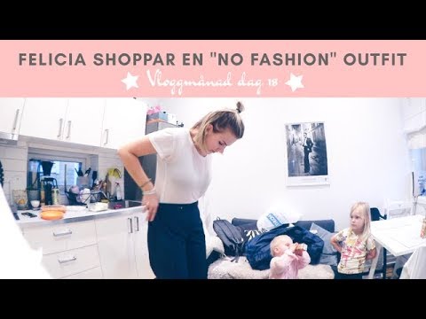 Vloggmånad dag 18 - Felicia shoppar en "No fashion" outfit