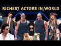 Top 100 Richest Actors In The World 2022