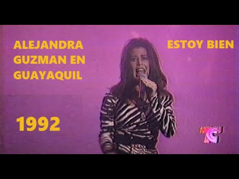 ESTOY BIEN - ALEJANDRA GUZMAN - 1992 - CONCIERTO GUAYAQUIL - ECUADOR - TELECENTRO - 01